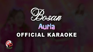 Aurla - Bosan (Official Karaoke)