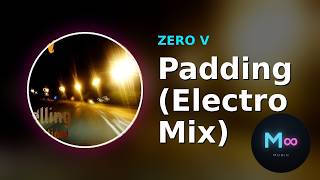 Details Zero V - Padding (Electro Mix) | No Copyright Music Ambient Update