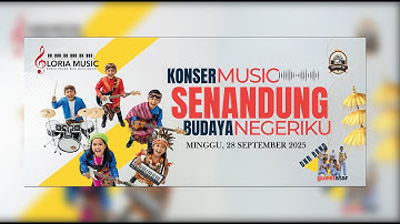 Konser Music  SENANDUNG BUDAYA NEGERI ----- GLORIA  MUSIC