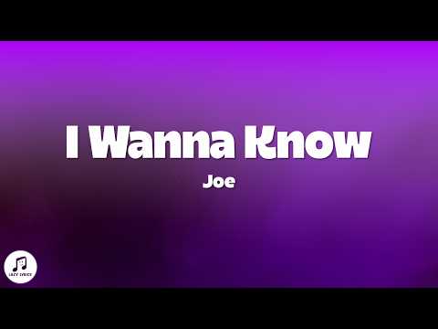 Joe - I Wanna Know (Lyrics)