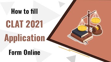 CLAT 2021: How to Apply for CLAT Online