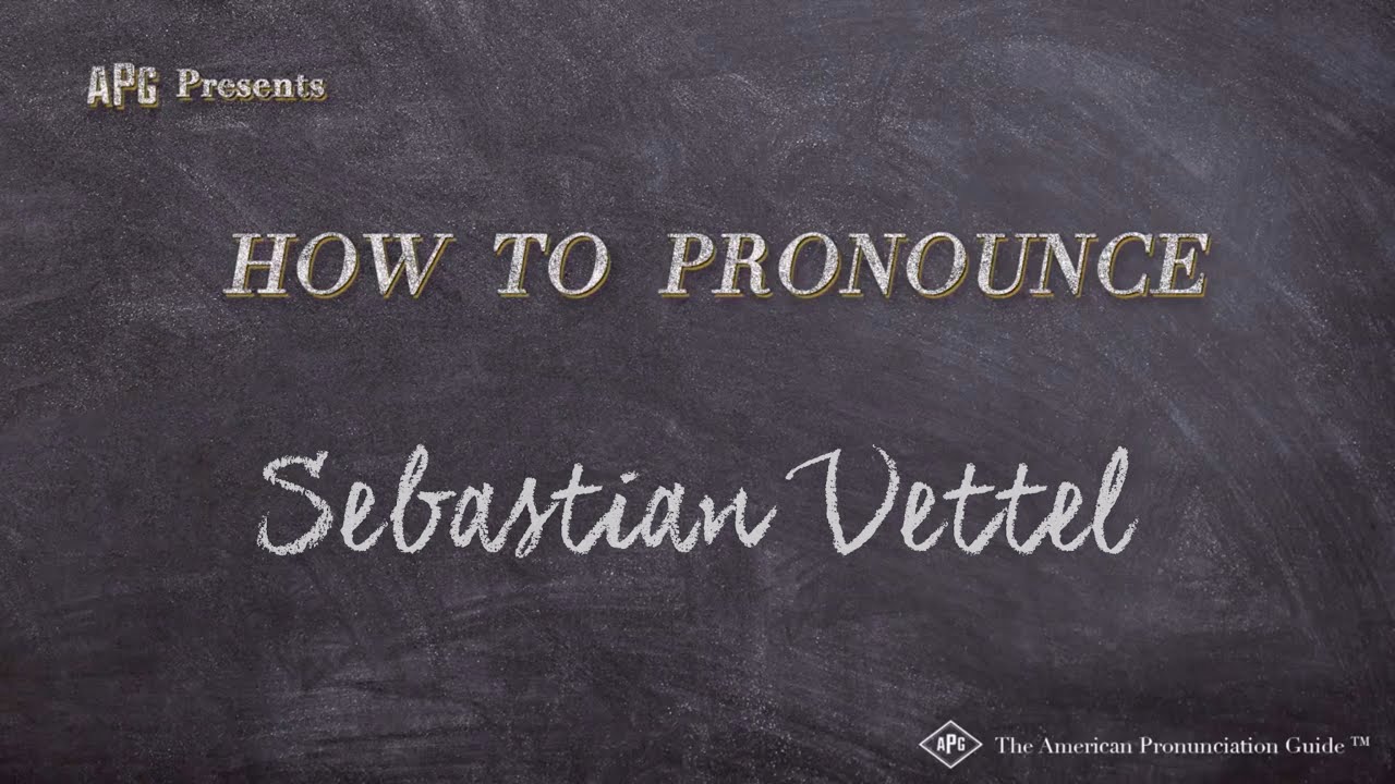 How To Pronounce Sebastian Vettel (Real Life Examples!)