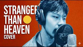 Stranger Than Heaven - Cover by Alan Tong