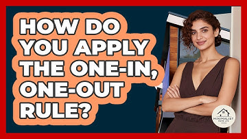 How Do You Apply The One-In, One-Out Rule?