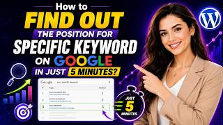 How to find out the position for specific keyword on google in just 5 minutes