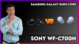 Samsung Galaxy Buds Core vs Sony WF-C700N Comparison