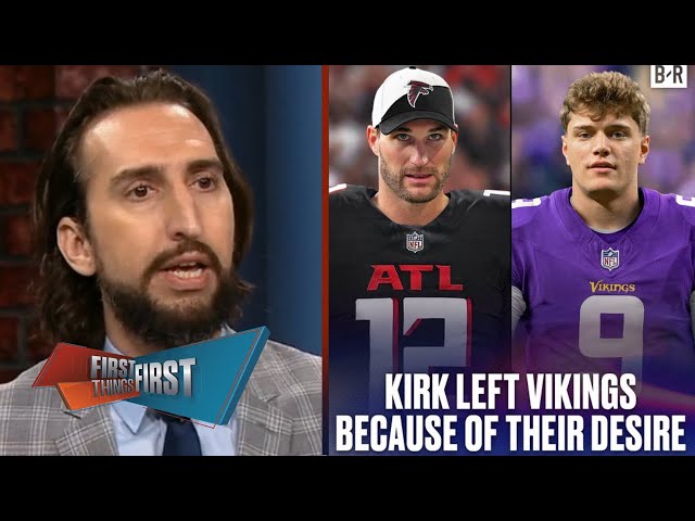 FIRST THINGS FIRST | He made the right decision! - Nick on Kirk Cousins' reason for leaving Vikings class=