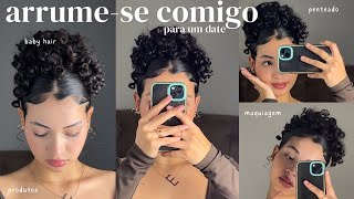 ARRUME-SE COMIGO | date, penteado, baby hair, maquiagem, produtos, look💋💫