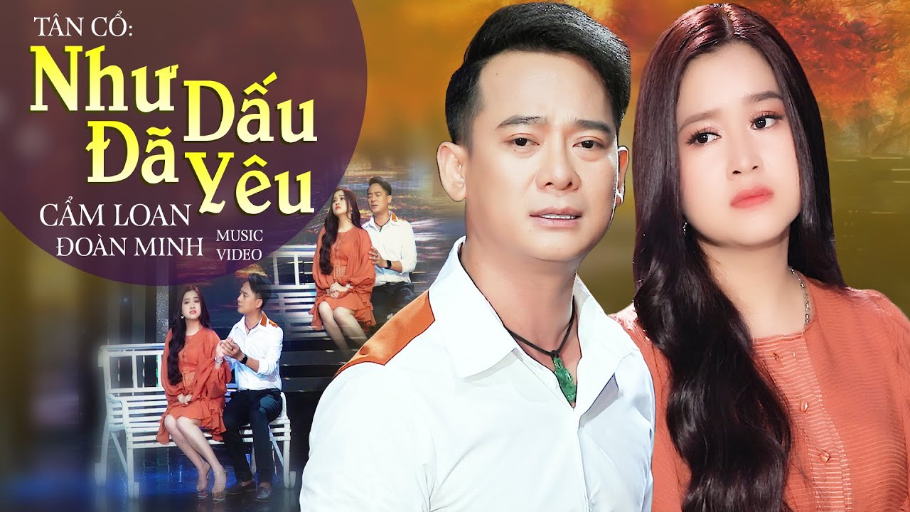 Tân Cổ Như Đã Dấu Yêu - Cẩm Loan ft. Đoàn Minh | Tân Cổ Hiện Đại Tình Yêu