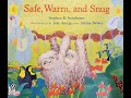 Safe warm and snug read aloud by stephen r swinburne