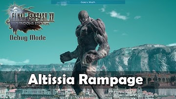 Final Fantasy XV : Debug Mode - Altissia Rampage - All Summons in Action [HD 1080p]