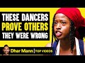 Dancers Prove Others They Were Wrong | Dhar Mann