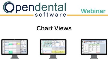 Open Dental Webinar - Chart Views