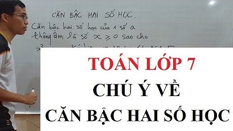 Toán lớp 7 - Chú ý về Căn bậc hai số học
