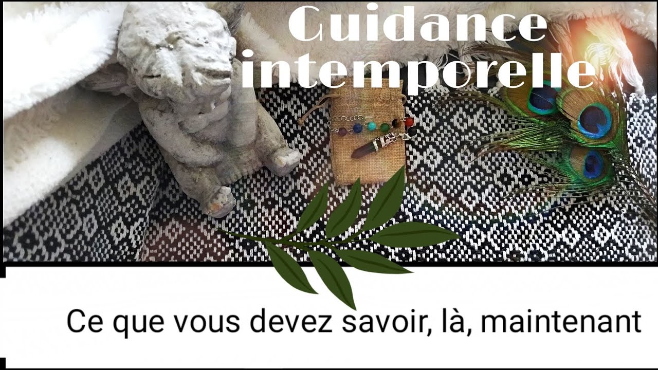 Guidance intemporelle ✨ Ce que vous devez entendre, là, maintenant, tout de suite 🙏