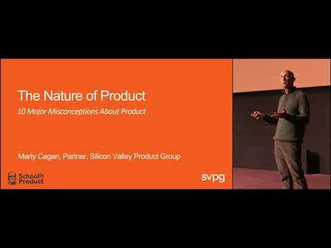 Marty Cagan - The Nature of Product