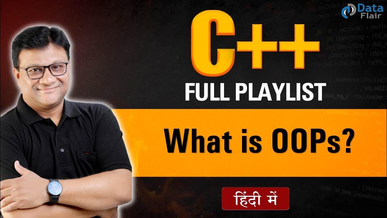 What is Object Oriented Programming in C++ | OOPs Part - 1 [Hindi ...