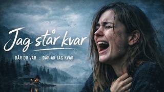 Jag står kvar… 💔 | En svensk sorglig låt om förlust & saknad