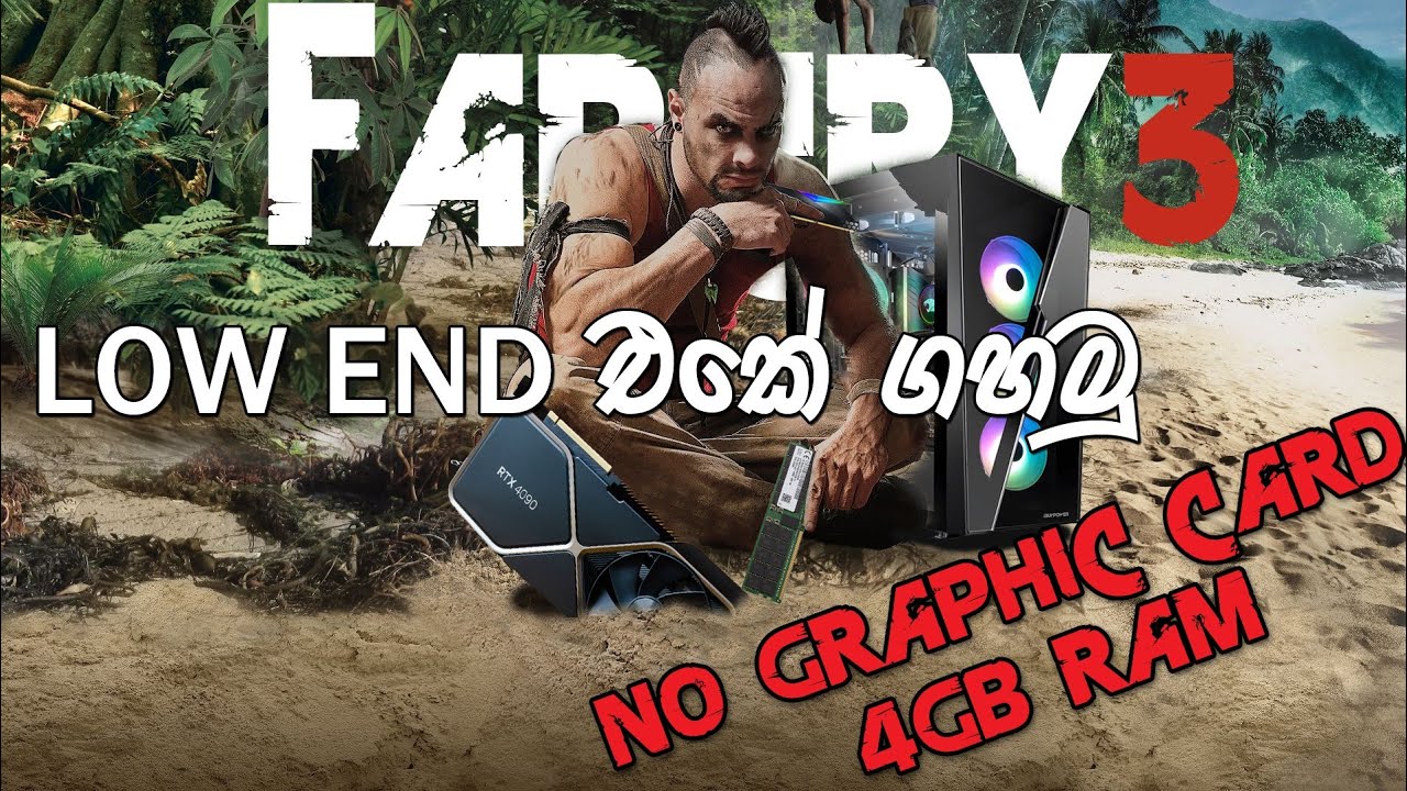 FarCry 3 GRAPHIC CARDS නැතිව 4GB RAM එකේ ගහමු | FARCRY 3 LAG FIX AND GAMEPLAY PROOF - NO VGA,4GB RAM