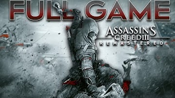 ASSASSINS CREED III: REMASTERED - 100% Synchronization - Full Game Walkthrough - PC