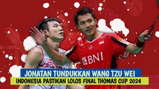 Final! Tim Thomas Indonesia Lolos Final Thomas Cup 2024 Usai Jonatan Kalahkan Wang Tzu Wei