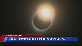 What to know about April's total solar eclipse