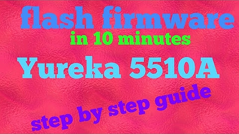 How to Flash firmware on yureka 5510A in less than ten minutes