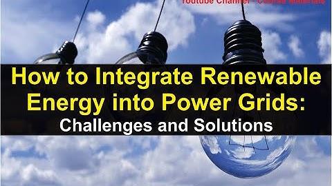 How to Integrate Renewable Energy into Power Grids|Course Materials