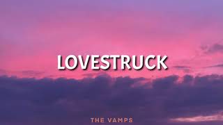 Lovestruck – The Vamps (Lyrics)