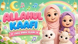 Allahul Kaafi | Lagu Anak Islami - Sholawat Anak - Animasi 3D Ceria #laguanakislami