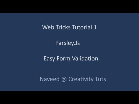 Web Tricks Tutorial 1 - Parsley.Js : Easy Form Validation