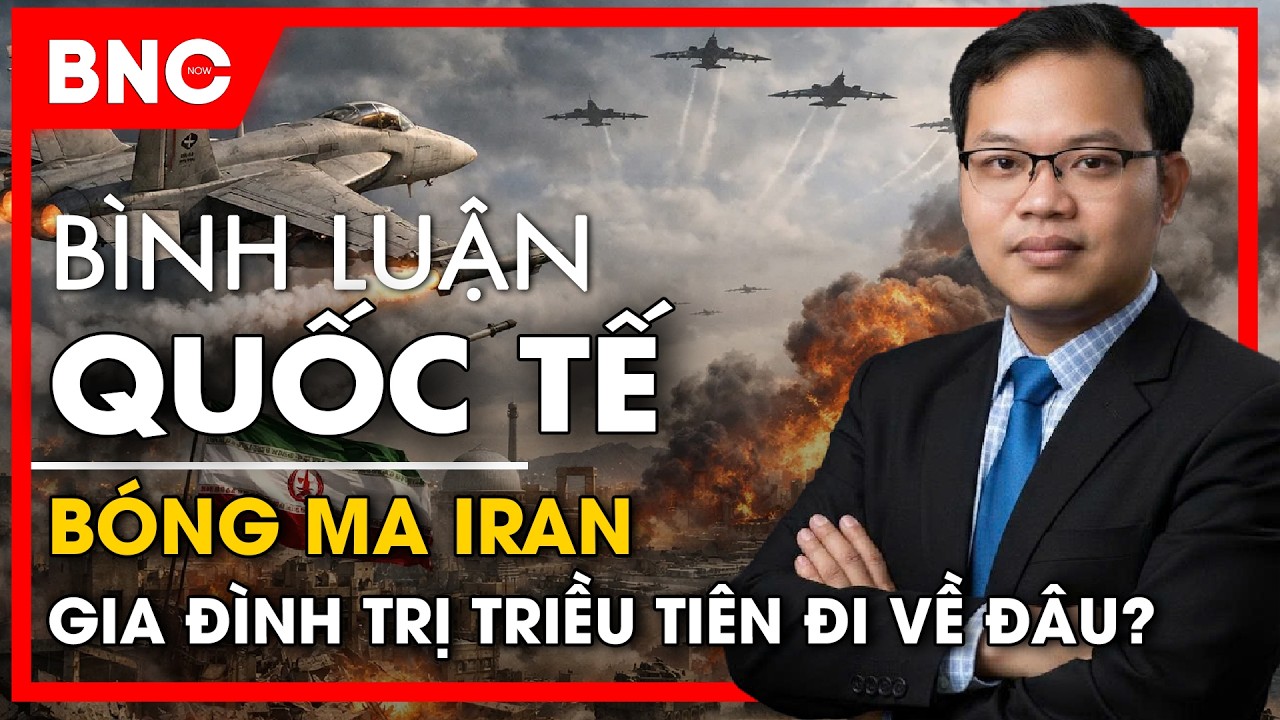 Bình luận quốc tế: Từ Iran đến Bình Nhưỡng:Chiến lược kế vị của Triều Tiên giữa áp lực địa chính trị