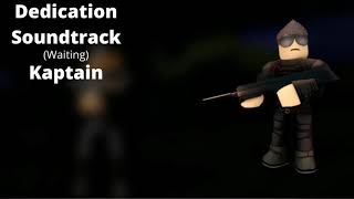 ROBLOX - Entry Point Soundtrack: Dedication (Waiting - Kaptain)