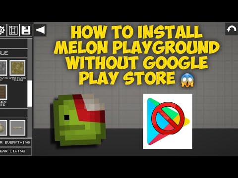 THIS IS HOW TO INSTALL MELON PLAYGROUND THAT DELETED ON GOOGLE PLAY STORE