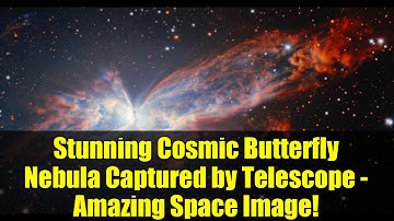 Stunning Cosmic Butterfly Nebula Captured by Telescope - Amazing Space Image!