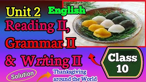 Engels, klas 10, eenheid 2, lezen II, grammatica II, schrijven II | Thanksgiving over de hele wereld
