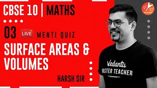 Surface Areas and Volumes L-3 | Doubt & Menti Quiz | CBSE Class 10 Maths Chapter 13 | Vedantu 9 & 10