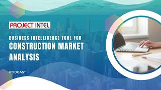 Business Intelligence Tool for Construction Market Analysis| Construction Market Analysis|