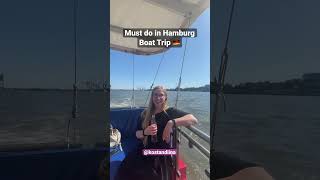 When I did a boat trip in Hamburg 🇩🇪