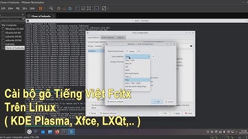 Gõ tiếng Việt trên Linux  ( KDE Plasma, Xfce, LXQt,.. ) -  Cài bộ gõ Fcitx Bamboo cho Linux