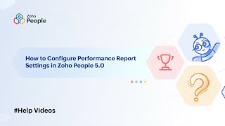 How to Configure Performance Report Settings in Zoho People 5.0 | Help Videos | Zoho People