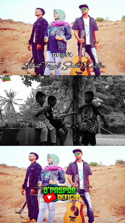 D'p@s'4 - Selamat Tinggal Sahabat Kecilku #dpaspor