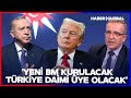 "Yeni BM Kurulacak Türkiye Daimi Üye Olacak" Albay Eray Güçlüer'den Kritik İstihbarat