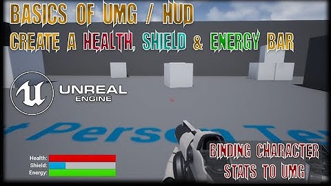 UE4 - Basics of UMG / HUD (Creating a Health, Shield, Energy Stat Bar Display)