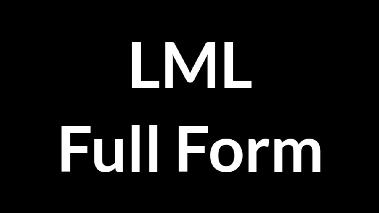 LML Full Form || LML || Full Form || LML Meaning - YouTube