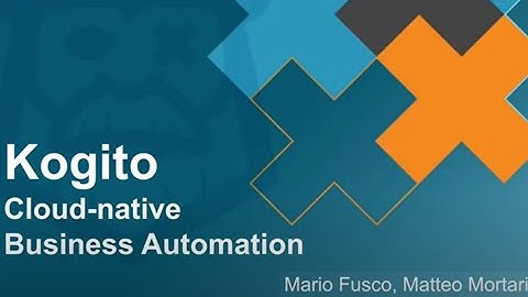 DecisionCAMP Jan-2021 Session: "Kogito: Cloud-native Business Automation"