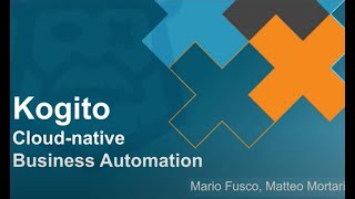 DecisionCAMP Jan-2021 Session: "Kogito: Cloud-native Business Automation"