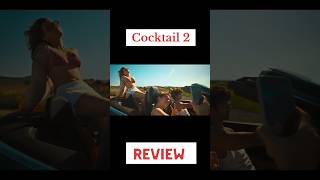 Cocktail 2 Review | Love Friendship & Heartbreak Like Never Before Better Than The Original? #shorts