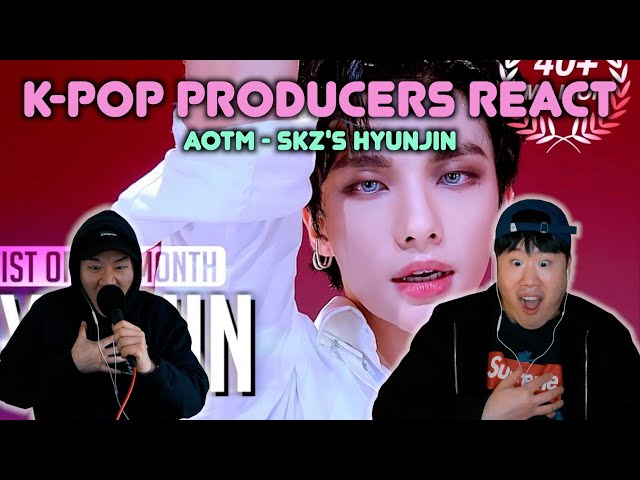 Musicians react & review ♡ SKZ - Hyunjin (AOTM) class=