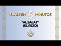 Al Salat (El Rezo) - ISLAM EN 5 MINUTOS | #ElCálamo